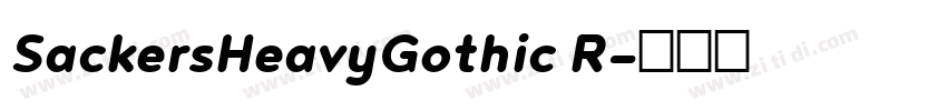 SackersHeavyGothic R字体转换
